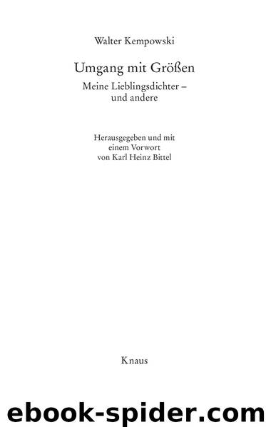 Umgang mit Groessen - Meine Lieblingsdichter - und andere - Herausgegeben und mit einem Nachwort von Karl Heinz Bittel by Walter Kempowski