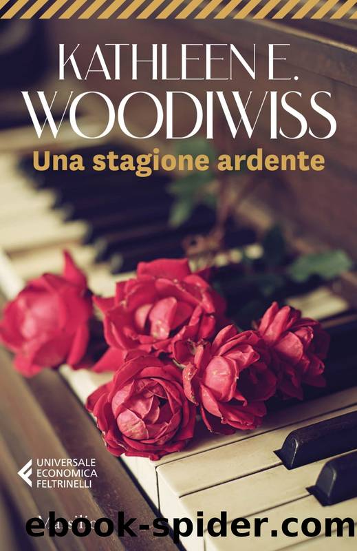 Una stagione ardente by Kathleen E. Woodiwiss