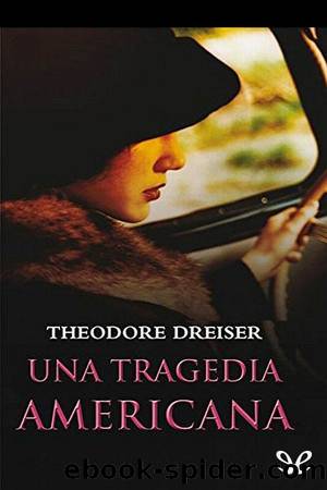 Una tragedia americana by Theodore Dreiser