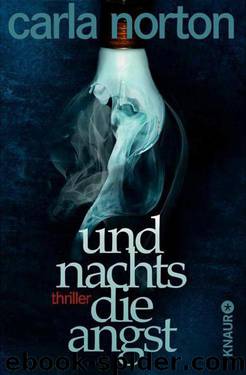 Und Nachts die Angst by Carla Norton