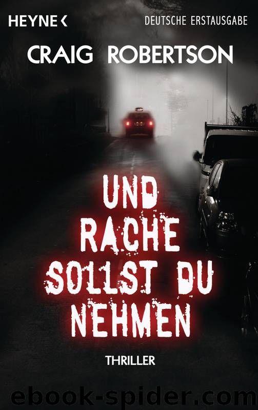 Und Rache sollst du nehmen - Thriller by Craig Robertson