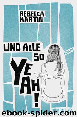 Und alle so yeah!: Roman by Rebecca Martin