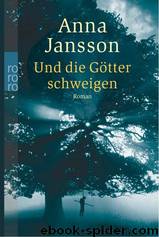 Und die Goetter schweigen by Anna Janson