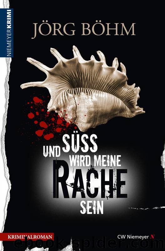 Und süß wird meine Rache sein by Jörg Böhm