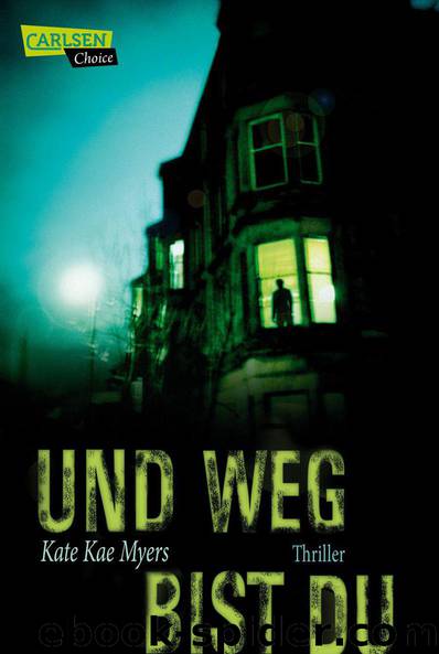 Und weg bist du (German Edition) by Myers Kate Kae