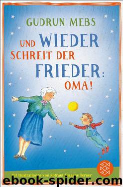 Und wieder schreit der Frieder Oma by Gudrun Mebs