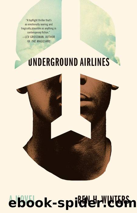 Underground Airlines by Ben Winters