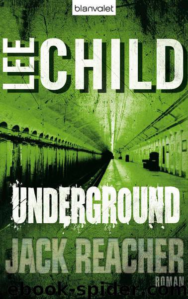 Underground: Ein Jack-Reacher-Roman (German Edition) by Lee Child