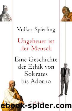 Ungeheuer ist der Mensch by Spierling Volker