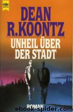 Unheil über Der Stadt by Dean R. Koontz