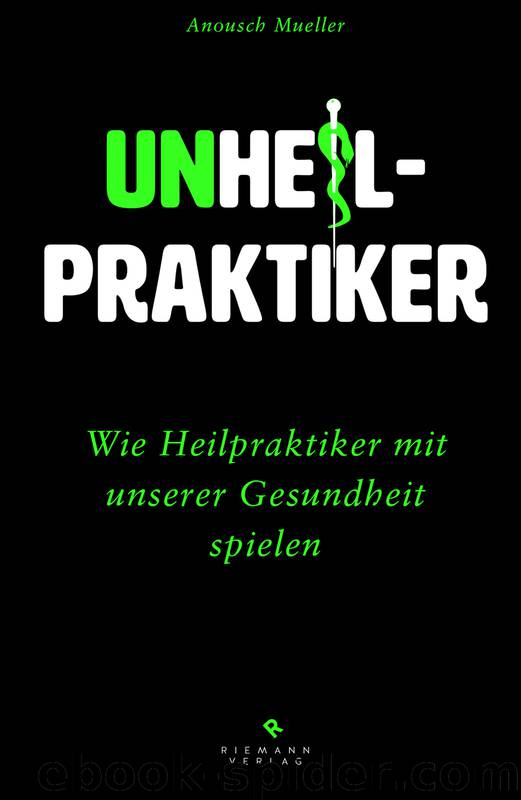 Unheilpraktiker by Mueller Anousch