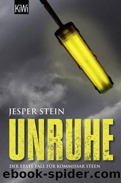 Unruhe: Der erste Fall für Kommissar Steen (German Edition) by Stein Jesper