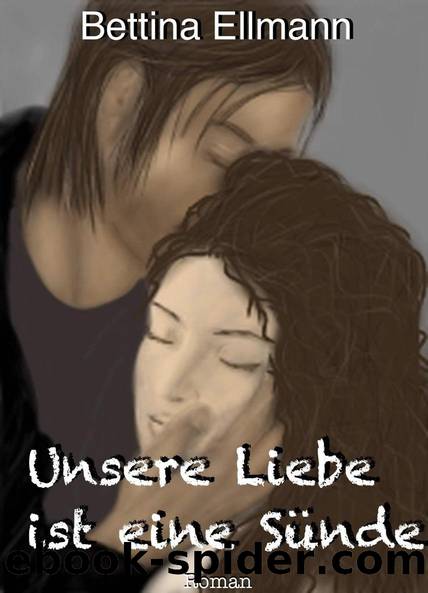 Unsere Liebe ist eine Sünde by Ellmann Bettina