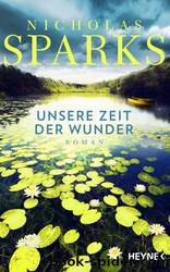 Unsere Zeit der Wunder by Nicholas Sparks