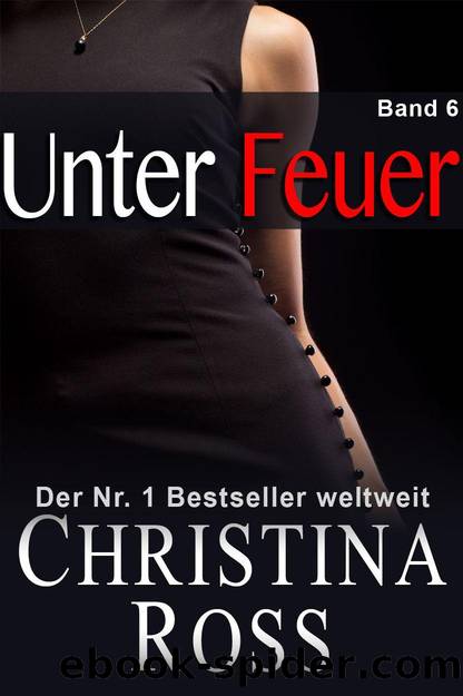 Unter Feuer - Band 6 by Christina Ross