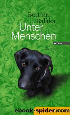 Unter Menschen: Roman (German Edition) by Bettina Balàka