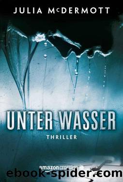 Unter Wasser (German Edition) by McDermott Julia