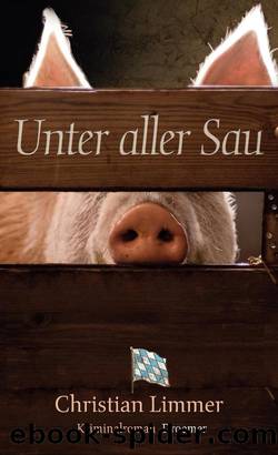 Unter aller Sau by Christian Limmer