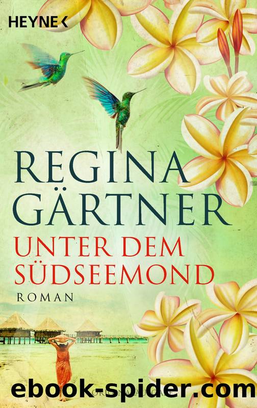 Unter dem Südseemond by Regina Gärtner