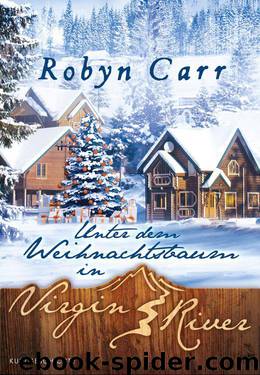 Unter dem Weihnachtsbaum in Virgin River (German Edition) by Carr Robyn