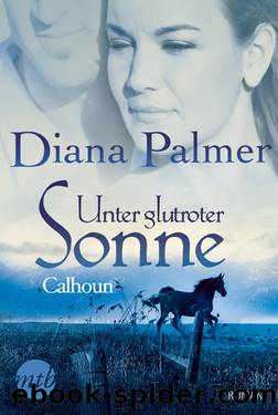 Unter glutroter Sonne: Calhoun by Diana Palmer