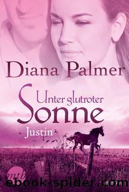 Unter glutroter Sonne: Justin by Diana Palmer