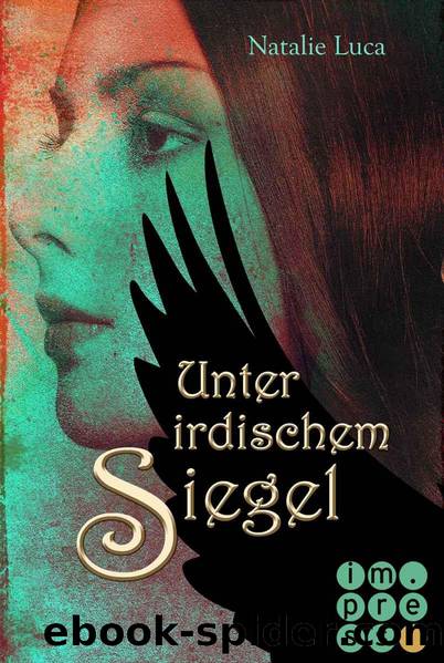 Unter irdischem Siegel by Natalie Luca