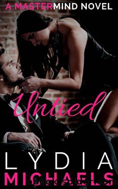 Untied: A Mastermind Novel by Lydia Michaels