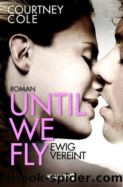 Until We Fly - Ewig vereint: Roman (German Edition) by Courtney Cole