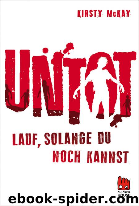 Untot - Lauf, solange du noch kannst by Kirsty McKay