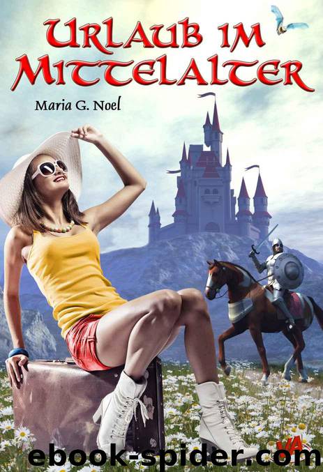 Urlaub im Mittelalter (German Edition) by Maria G. Noel