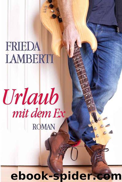 Urlaub mit dem Ex Band 1 (German Edition) by Lamberti Frieda