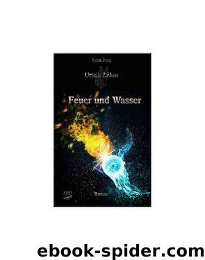 Urteil Leben - Feuer und Wasser by Kera Jung