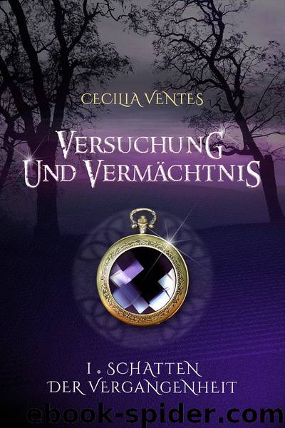 VERSUCHUNG UND VERMÄCHTNIS by CECILIA VENTES