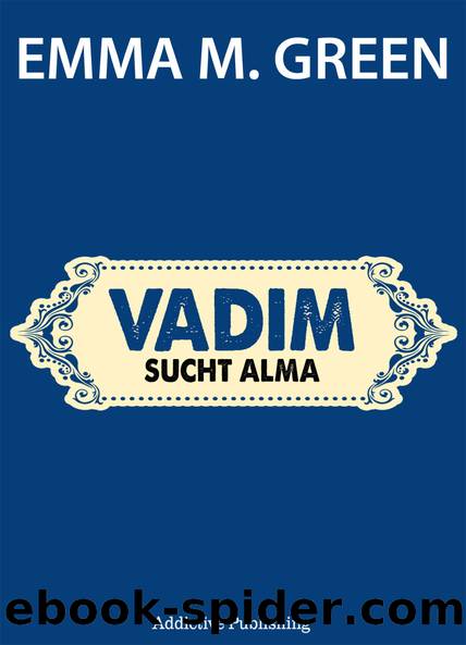 Vadim sucht Alma by Emma M. Green