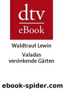 Valadas versinkende Gaerten by Waldtraut Lewin