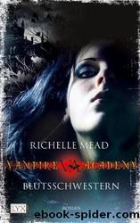 Vampire Academy 01 â Blutsschwestern by Richelle Mead