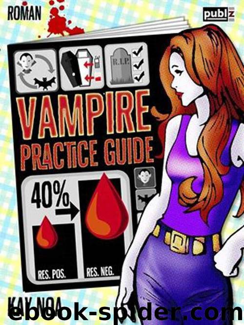 Vampire Practice Guide - Auf den Werwolf gekommen by Kay Noa