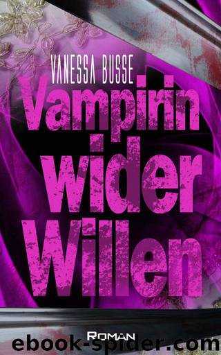 Vampirin wider Willen by Vanessa Busse