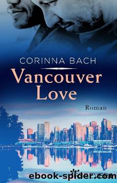 Vancouver Love by Corinna Bach