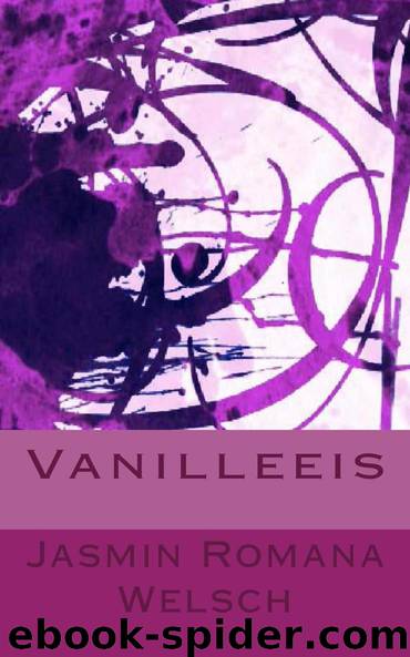 Vanilleeis (German Edition) by Jasmin Romana Welsch