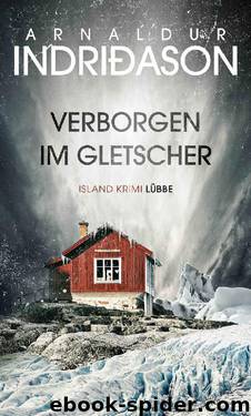 Verborgen im Gletscher: Island Krimi (German Edition) by Arnaldur Indriðason