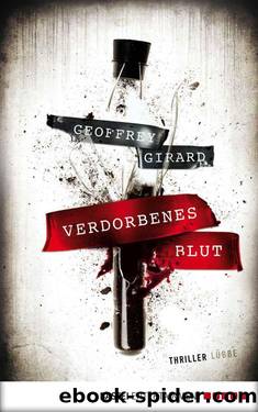 Verdorbenes Blut: Roman (German Edition) by Girard Geoffrey