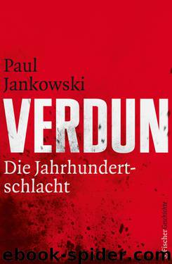 Verdun · Die Jahrhundertschlacht by Jankowski Paul