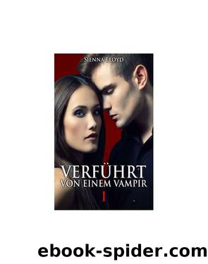 Verführt von einem Vampir - Band 1 by Sienna Lloyd