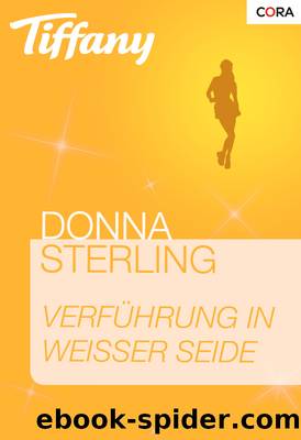 Verführung in weißer Seide by Donna Sterling