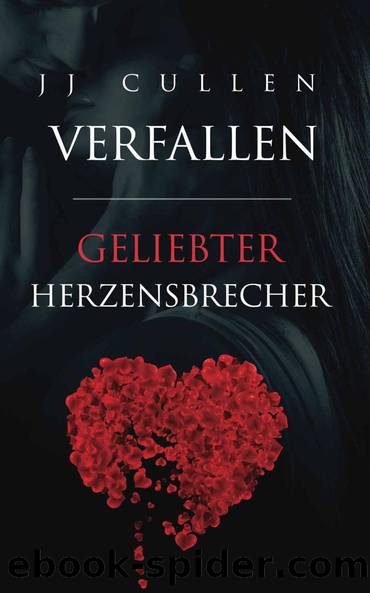 Verfallen - Geliebter Herzensbrecher by J Cullen