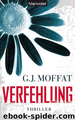 Verfehlung: Thriller (German Edition) by Moffat GJ