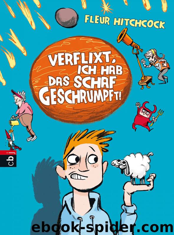 Verflixt, ich hab das Schaf geschrumpft! by Fleur Hitchcock