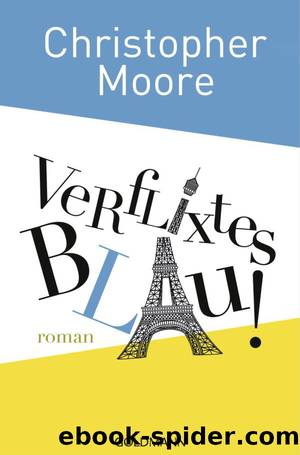 Verflixtes Blau! by Moore Christopher